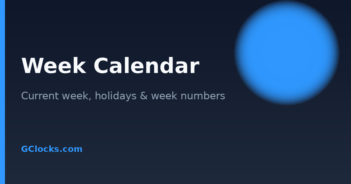 Present Week Week Calendar - Current Week, Holidays & Week Numbers | GClocks